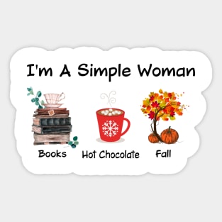 I'm A Simple Woman Books Hot Chocolate And Fall Sticker